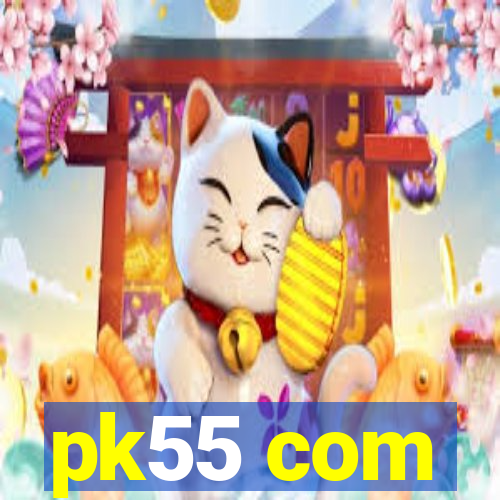 pk55 com